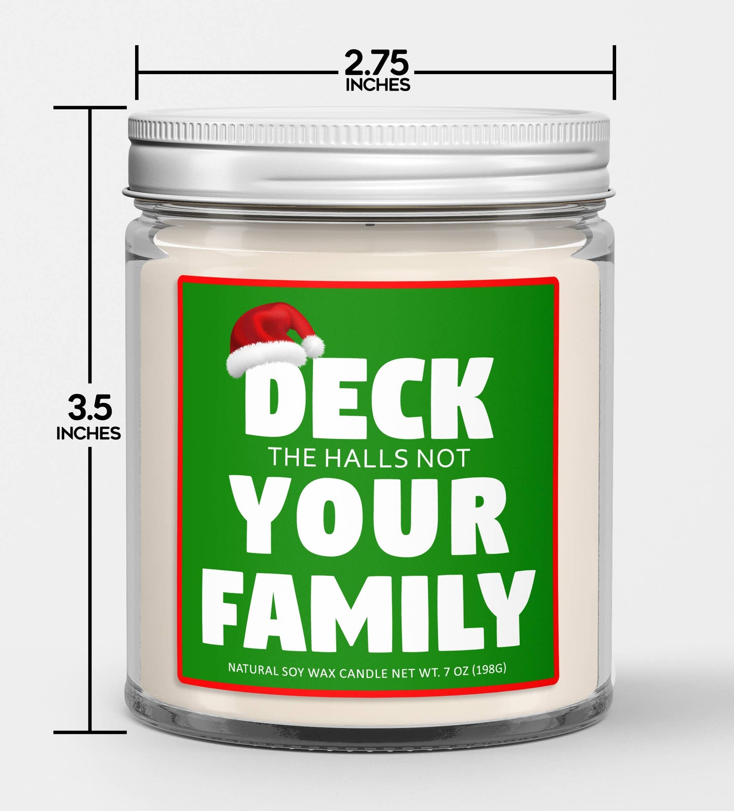 Deck The Halls Not Your Family Christmas Candle - Soy Candle