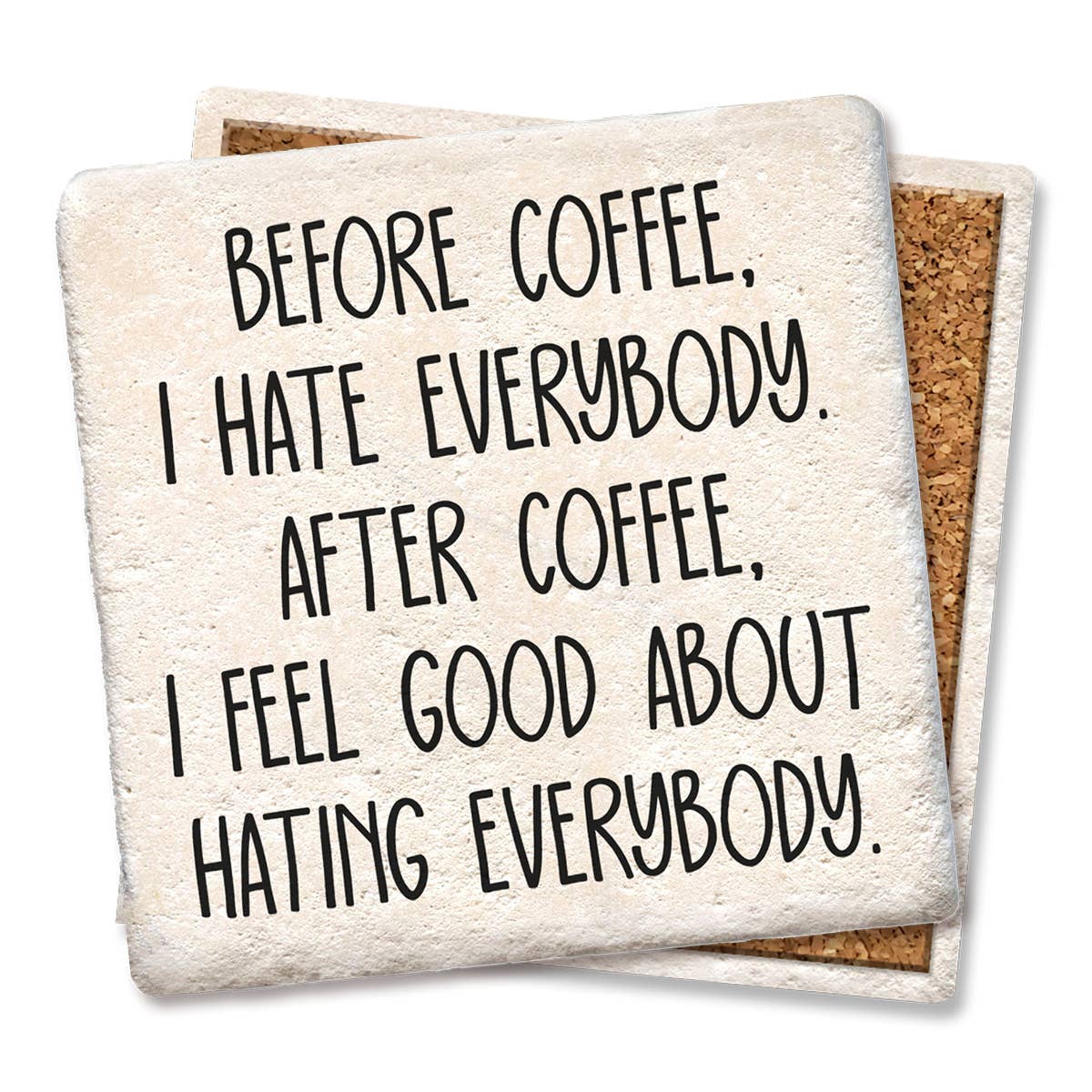 Coaster Before Coffee I Hate Everybody