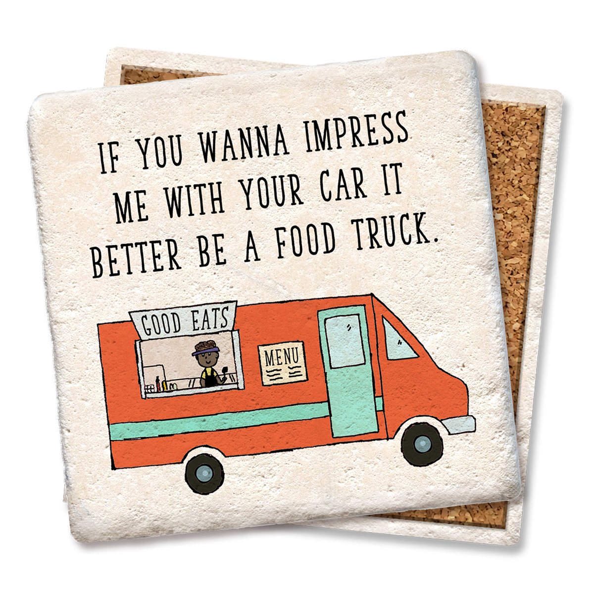 Drink Coaster If You Wanna Impress Me with Your Car