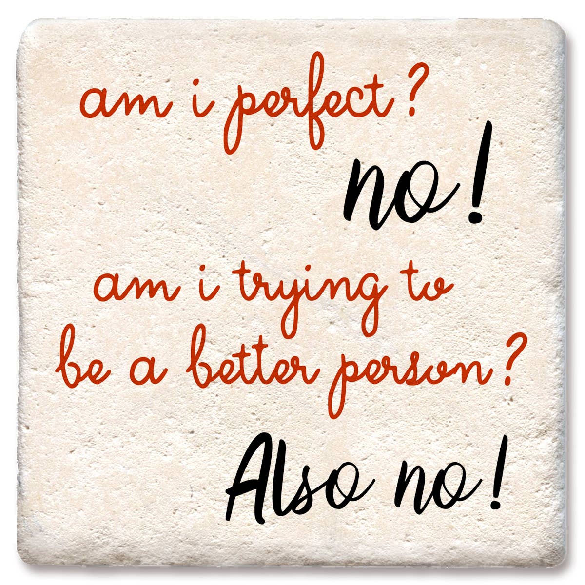 Am I Perfect? No! Coaster