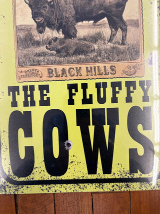 Do Not Pet the Fluffy Cows (Metal  Sign)-Black Hills Buffalo