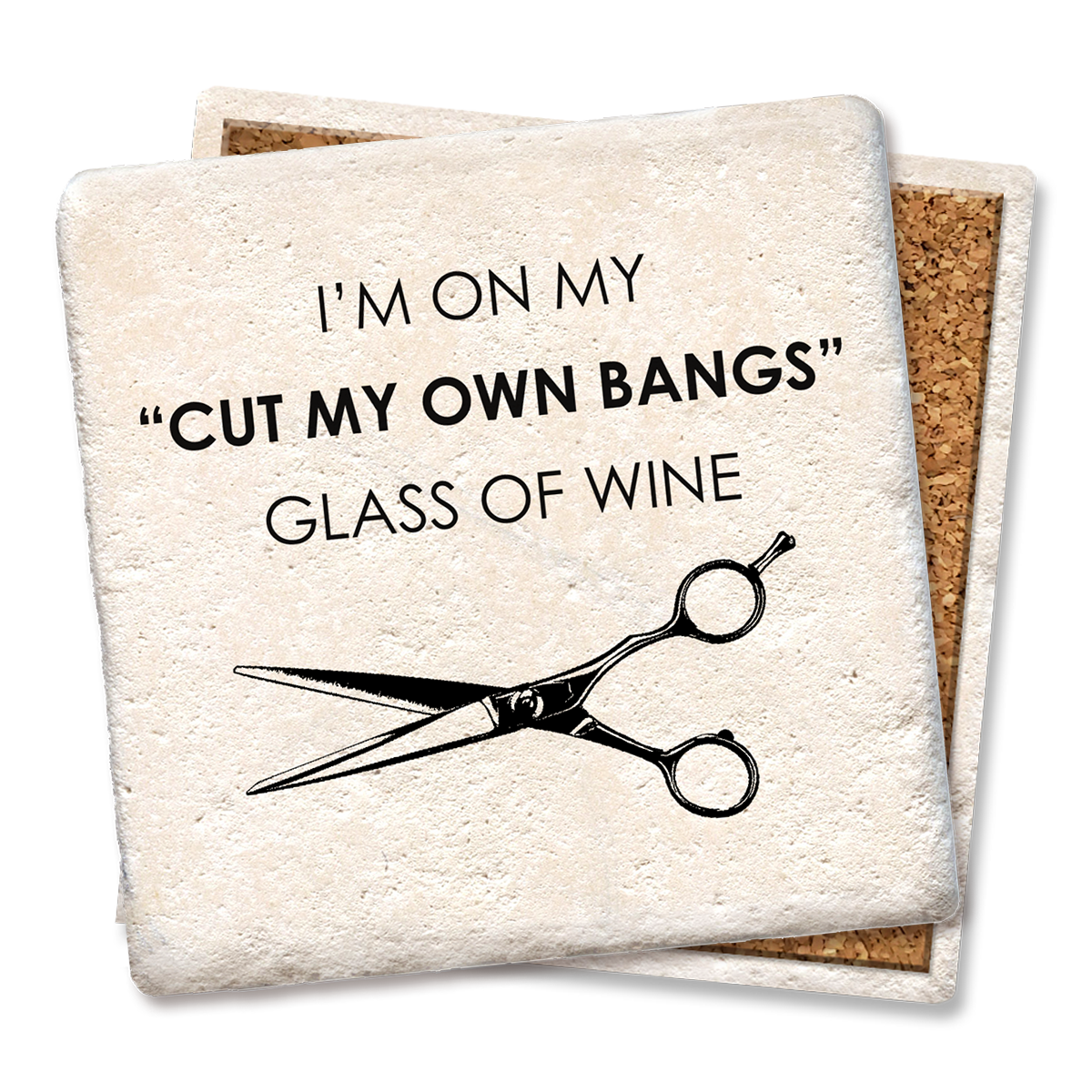 I'm on my cutting my own bangs Coaster