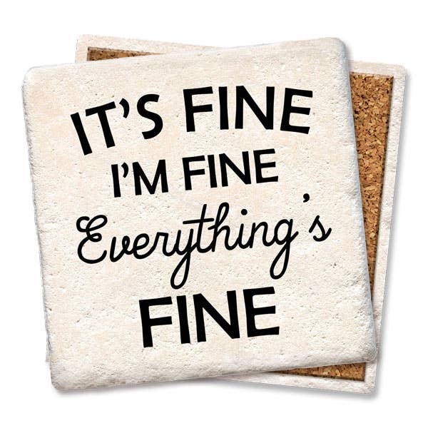 It's fine, I'm fine, everything's fine coaster