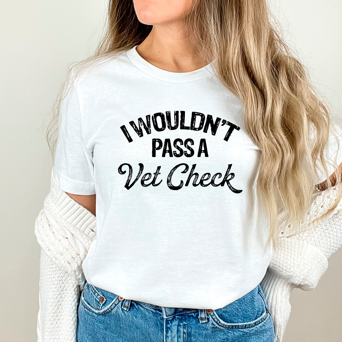 I Wouldn't Pass A Vet Check Shirt, Horse Riding Shirt