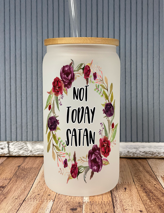 Not Today Satan- Frosted Glass Drinkware