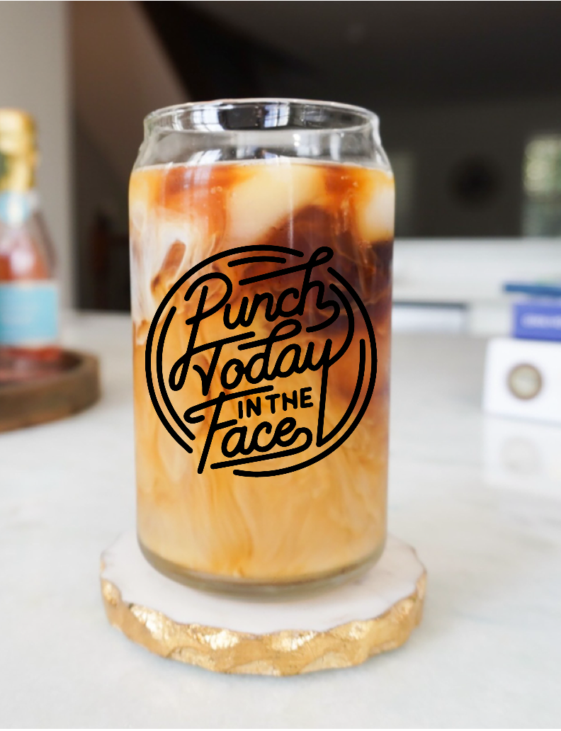 Punch today in the face - clear can