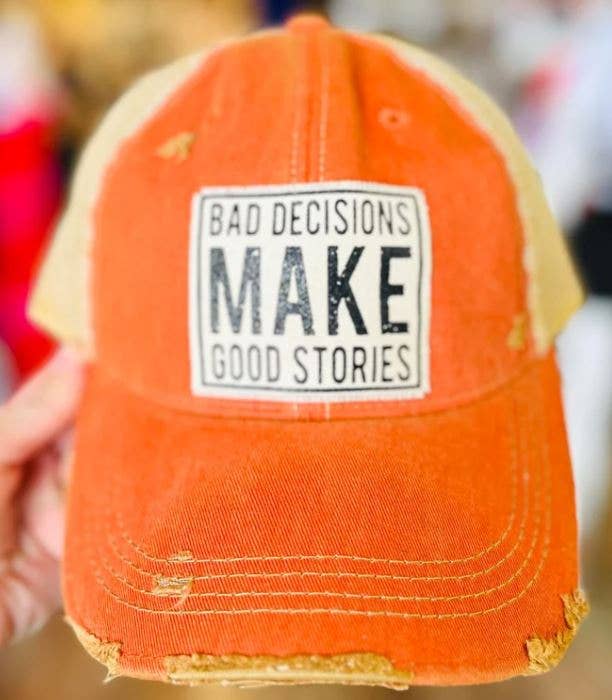 Bad Decisions Make Good Stories Distressed Trucker Cap