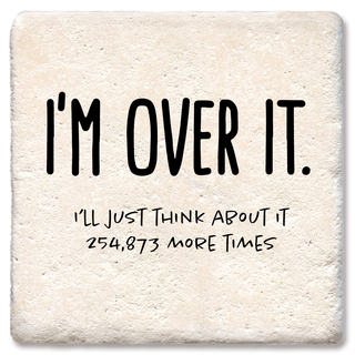 Coaster I'm Over It