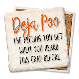 Deja Poo, the feeling you get Drink Coaster