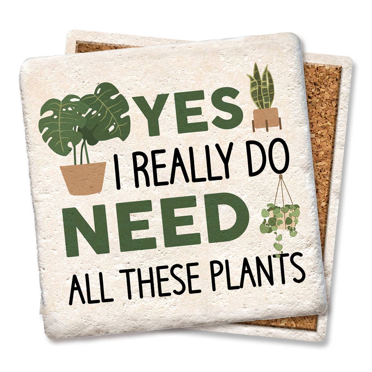 Coaster Yes, I really do need all these plants drink coaster