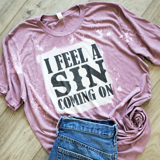 I Feel A Sin Coming On Graphic Tee