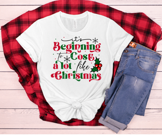 *** CLEARANCE*** Beginning to cost a lot like Christmas Tee