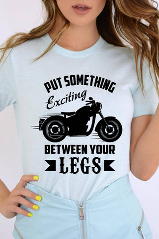 Put Something Exciting Motorcycle Graphic Tee