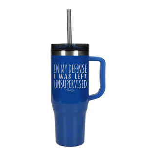 In My Defense I Was Left Unsupervised Laser Etched 40oz Tumbler + Straw