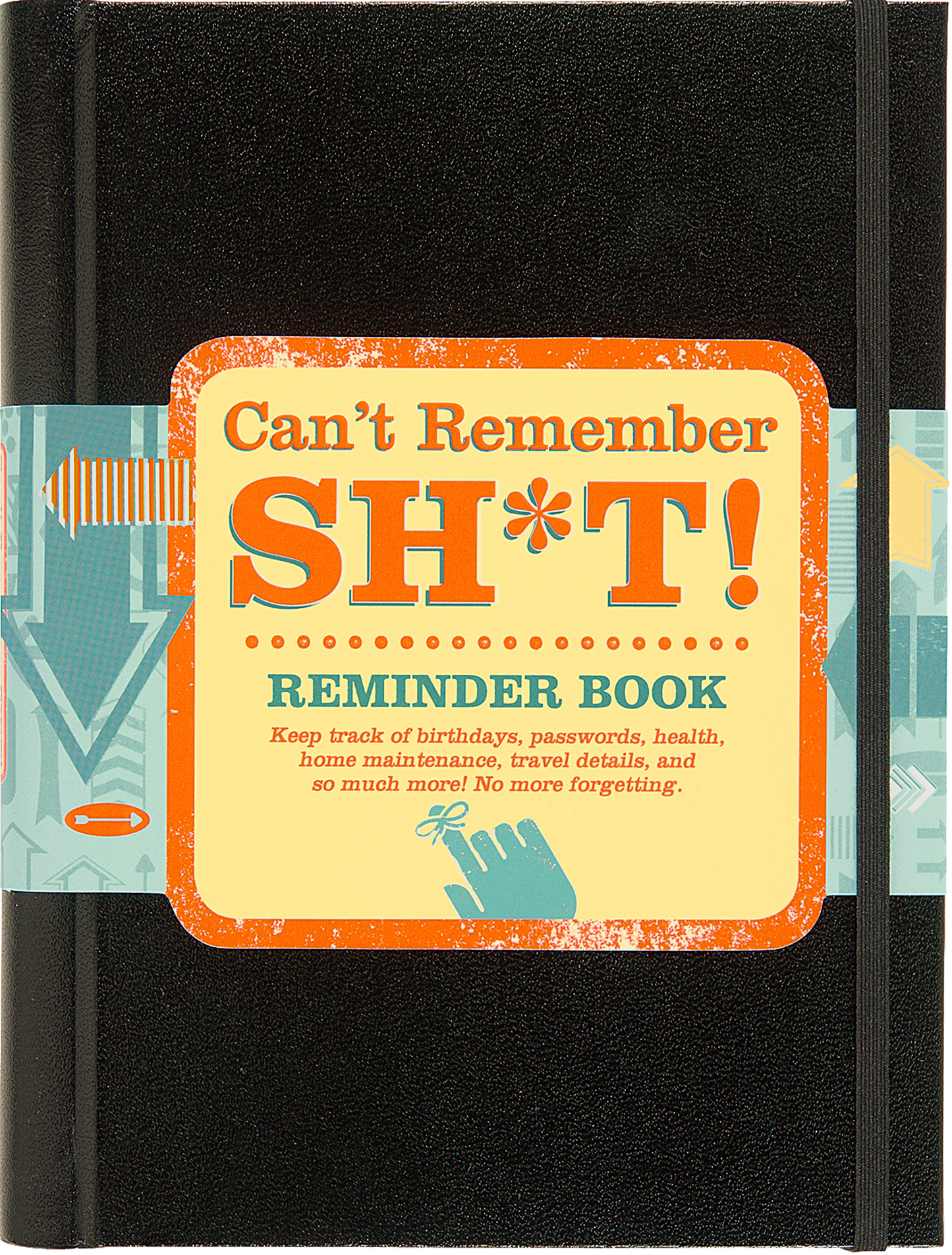 Can't Remember Sh*t Reminder Book