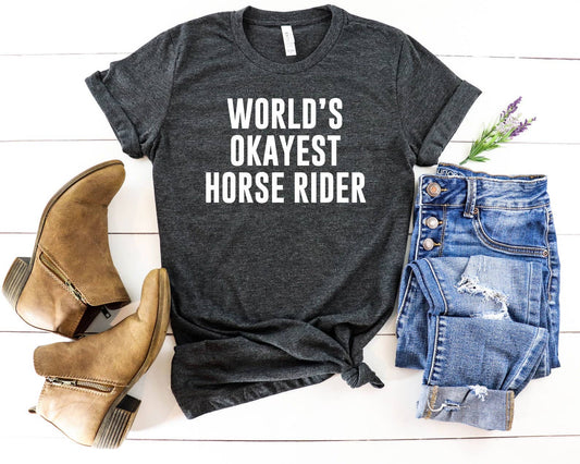 World's Okayest Horse Rider T-shirt