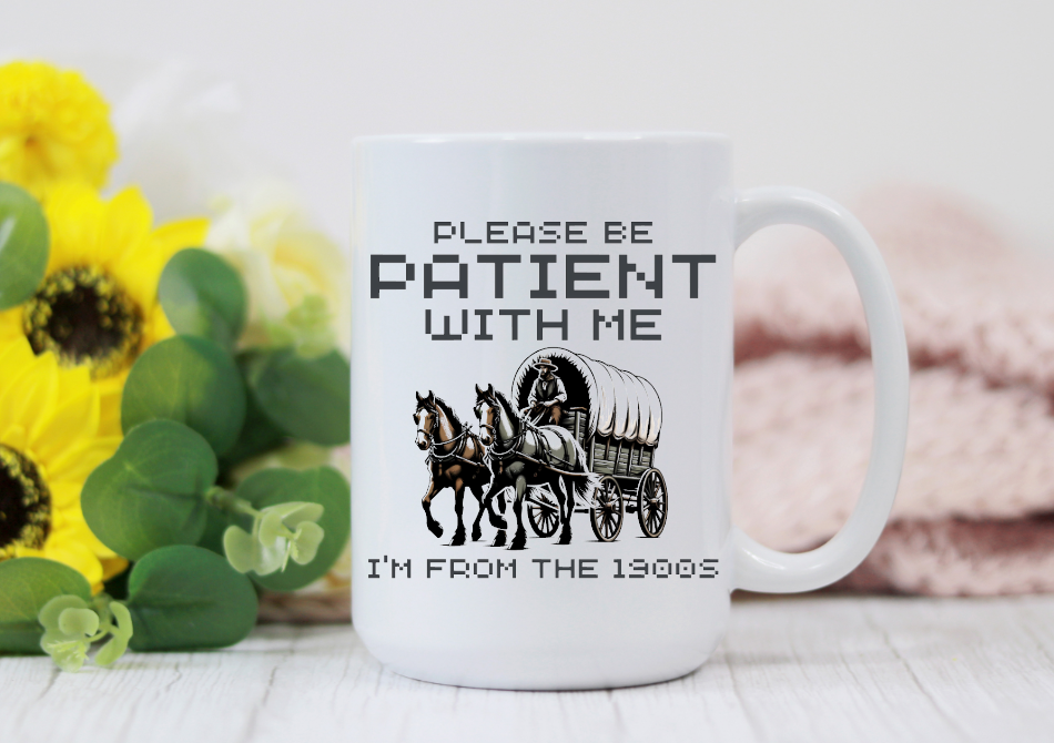 Oregon Trail I'm From The 1900's 15oz Coffee Mug