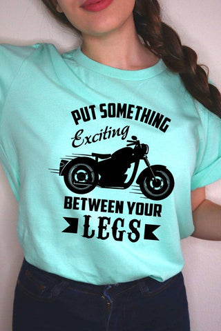 Put Something Exciting Motorcycle Graphic Tee