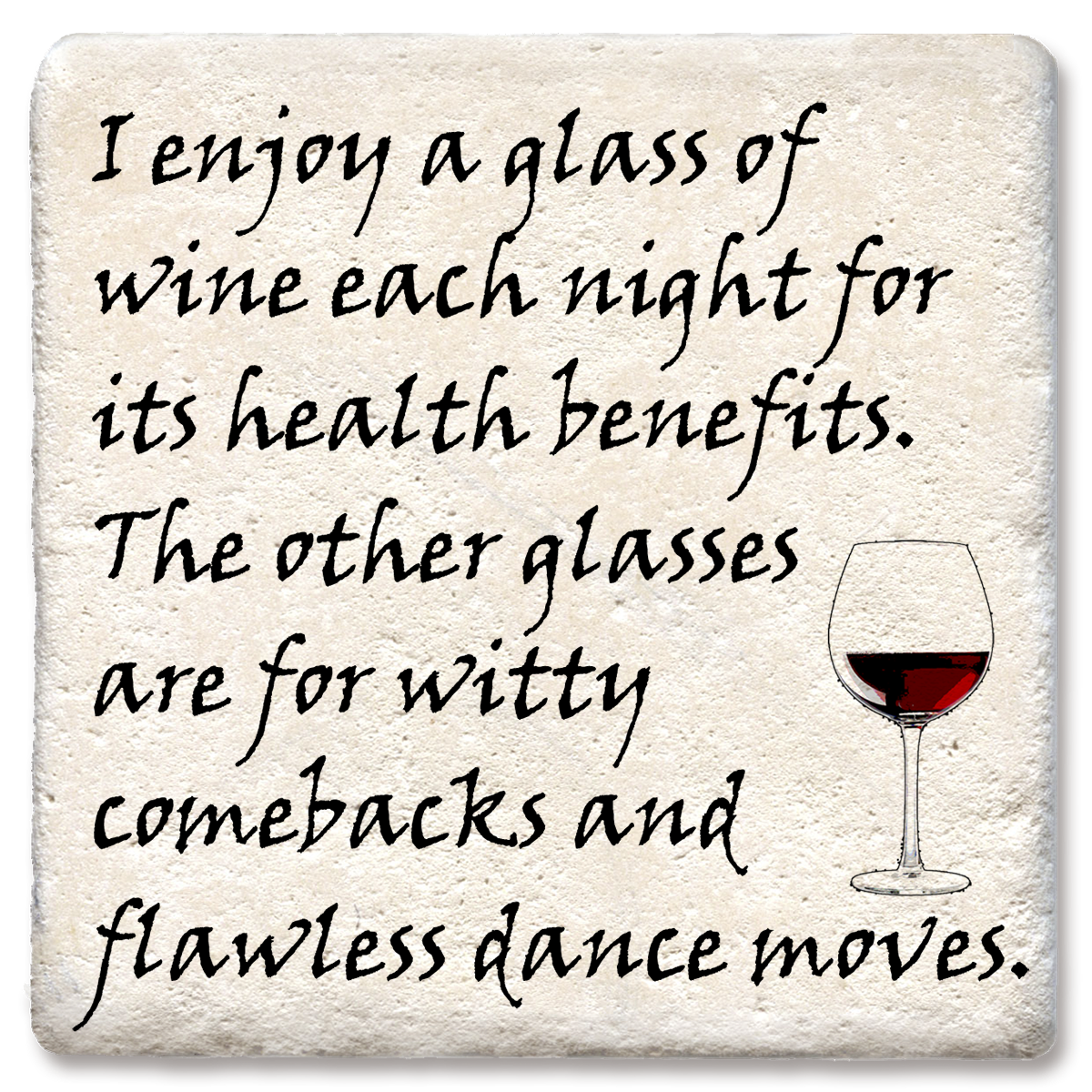 I enjoy a glass of wine coaster