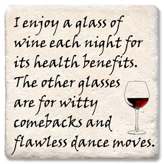 I enjoy a glass of wine coaster