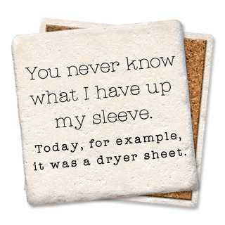 Coaster You Never Know What I Have Up My Sleeve