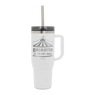 Ringmaster Of The Shitshow Laser Etched 40oz Tumbler + Straw
