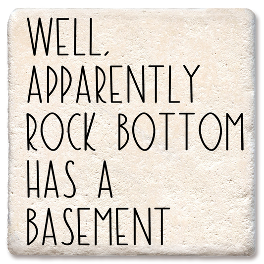 Drink Coaster Rock Bottom Has a Basement